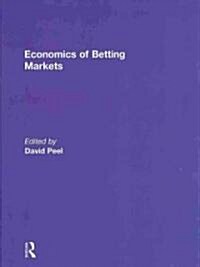 Economics of Betting Markets (Hardcover)