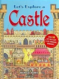 Lets Explore a Castle (Hardcover, 1st, INA, LTF)