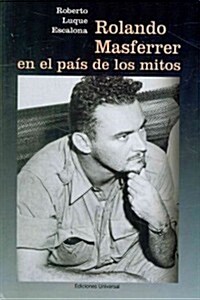 Rolando Masferrer En El Pa? de Los Mitos (Paperback)