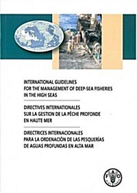 International Guidelines for the Management of Deep-Sea Fisheries in the High Seas (Paperback)