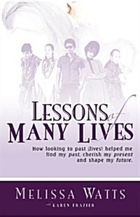 Lessons of Many Lives (Paperback)