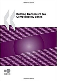 Building Transparent Tax Compliance by Banks (Paperback)