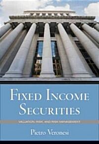 Fixed Income Securities: Valuation, Risk, and Risk Management (Hardcover)