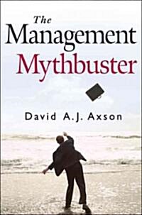 The Management Mythbuster (Hardcover)