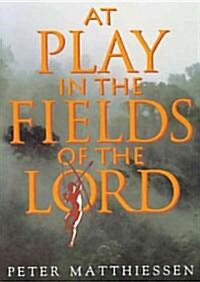 At Play in the Fields of the Lord (Audio CD)