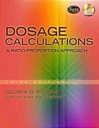 Dosage Calculations: A Ratio-Proportion Approach [With CDROM] (Paperback, 3)