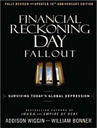 Financial Reckoning Day Fallout: Surviving Todays Global Depression (Audio CD, Library)
