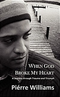 When God Broke My Heart (Paperback)