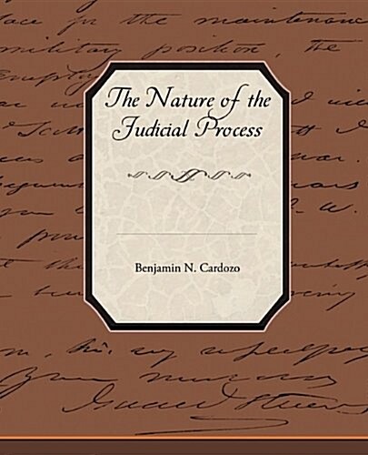 The Nature of the Judicial Process (Paperback)