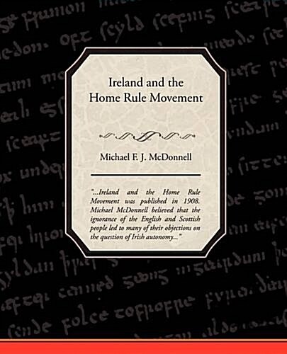 Ireland and the Home Rule Movement (Paperback)