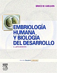 Embriolog? humana y biolog? del desarrollo / Human Embryology and Developmental Biology (Paperback, 4th)