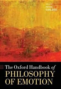 The Oxford Handbook of Philosophy of Emotion (Hardcover)