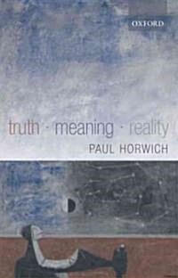 Truth -- Meaning -- Reality (Hardcover)