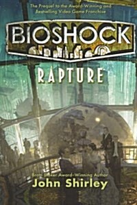 Bioshock: Rapture: Rapture (Paperback)