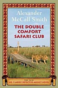 The Double Comfort Safari Club: The New No. 1 Ladies Detective Agency Novel (Hardcover)
