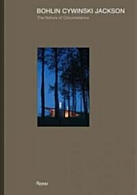 Bohlin Cywinski Jackson: The Nature of Circumstance (Hardcover)
