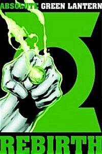 Absolute Green Lantern: Rebirth (Hardcover, New)