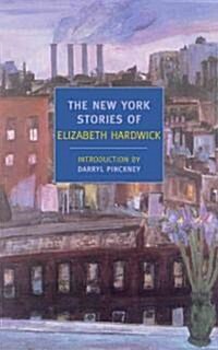 The New York Stories of Elizabeth Hardwick (Paperback)