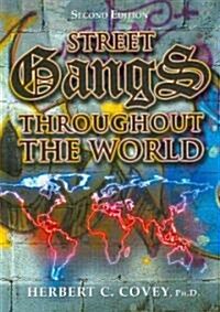 Street Gangs Throughout the World (Hardcover, 2nd)