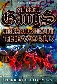 Street Gangs Throughout the World (Paperback, 2nd)