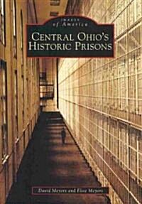 Central Ohios Historic Prisons (Paperback)