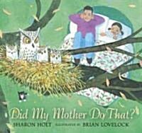 Did My Mother Do That? (Hardcover)