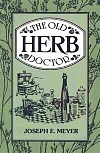 The Old Herb Doctor (Paperback, 2nd, Revised)