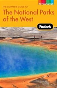 Fodors the Complete Guide to The National Parks of the West (Paperback, 2nd)