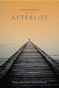 Handbook to the Afterlife (Paperback)