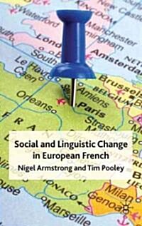 Social and Linguistic Change in European French (Hardcover)