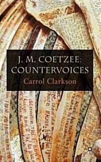 J. M. Coetzee: Countervoices (Hardcover)