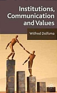 Institutions, Communication and Values (Hardcover)