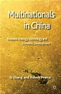 Multinationals in China : Business Strategy, Technology and Economic Development (Hardcover)