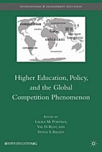 Higher Education, Policy, and the Global Competition Phenomenon (Hardcover, 1st)