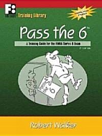 Pass the 6 (Paperback, 3rd, Updated)
