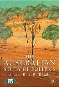 The Australian Study of Politics (Hardcover)