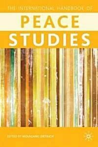 The Palgrave International Handbook of Peace Studies : A Cultural Perspective (Hardcover)