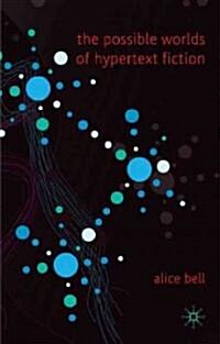 The Possible Worlds of Hypertext Fiction (Hardcover)