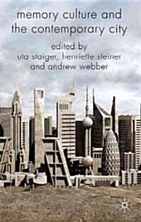 Memory Culture and the Contemporary City : Building Sites (Hardcover)