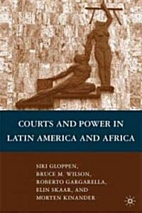 Courts and Power in Latin America and Africa (Hardcover, 1st)