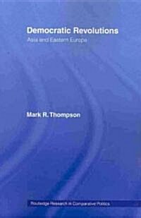 Democratic Revolutions : Asia and Eastern Europe (Paperback)