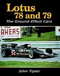 Lotus 78 and 79 : The Ground Effect Cars (Paperback)