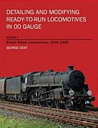 Detailing and Modifying RTR Locos Volume 2 (Paperback)