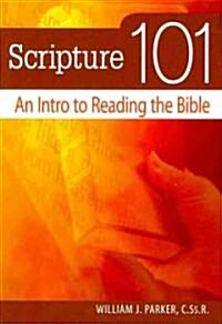 Scripture 101: An Intro to Reading the Bible (Paperback)