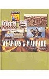 Weapons & Warfare, Revised Edition-Volume 3 (Library Binding, Revised)