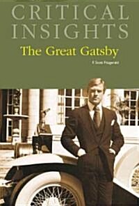 Critical Insights: The Great Gatsby: Print Purchase Includes Free Online Access (Hardcover)