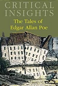 Critical Insights: The Tales of Edgar Allan Poe: Print Purchase Includes Free Online Access (Hardcover)