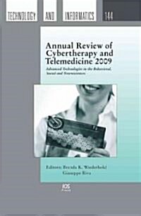 Annual Review of Cybertherapy and Telemedicine 2009 (Hardcover, 1st)