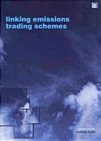 Linking Emissions Trading Schemes (Hardcover)