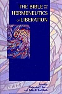The Bible and the Hermeneutics of Liberation (Paperback, New)